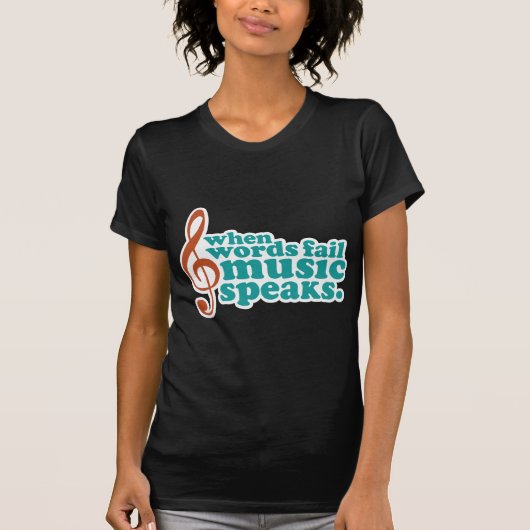 Wanneer woorden ontbreken, spreekt de muziek t-shirt (Voorkant)