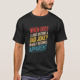 Wanneer wordt een grap een vadergrap Funny Father' T-shirt