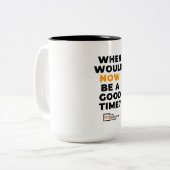 Wanneer zou NU de Mok van het koffie-voorstel (Voorkant links)