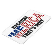 Want Amerika is de reden waarom Premium Flexi Magn Magneet (Linkerzijde)