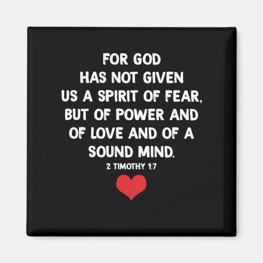 Want God heeft ons geen geest van angst gegeven Magneet (Voorkant)