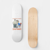 WANT IK WACHT NIET DAT IK KLAAR BEN. PERSOONLIJK SKATEBOARD (Voorkant)