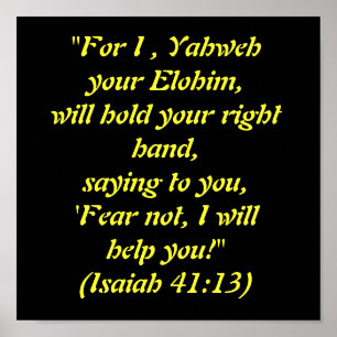 "Want ik, Yahweh je Elohim, zal je ri houden... Poster