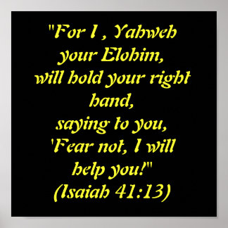 "Want ik, Yahweh je Elohim, zal je ri houden... Poster
