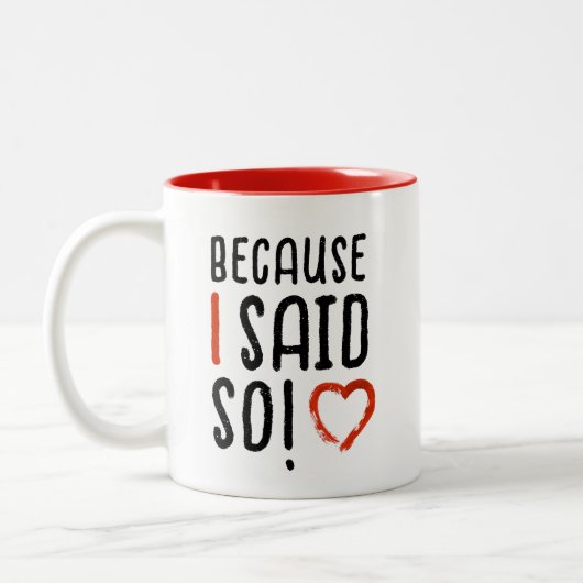 Want ik zei zo grappig Gezegde, moderne typografie Tweekleurige Koffiemok (Links)