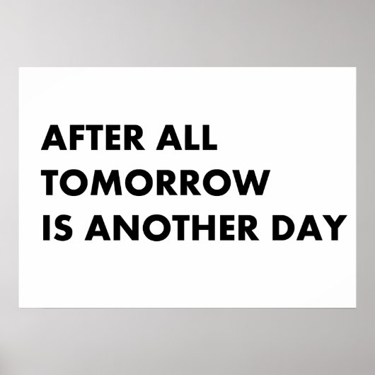 Want morgen is een andere dag. poster (Voorkant)