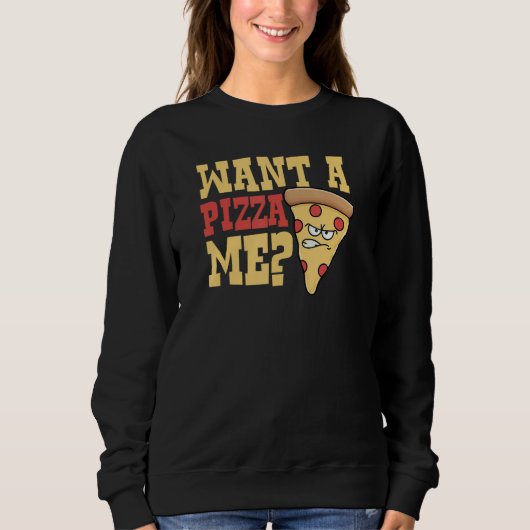 Want Pizza Me   Sassy Introvert Pizza   Joke Trui (Voorkant)