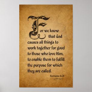 Want we weten dat God (Scripture Romans 8:28 Poster