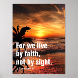 Want wij leven door geloof, niet door zicht. Bijbe Poster