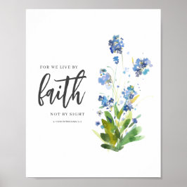 Want wij leven door het geloof Blauwe Bloemen Bijb Poster