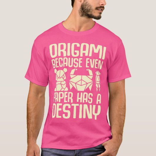 Want zelfs papier heeft een lot-origami t-shirt (Voorkant)