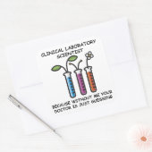 Want zonder mij: Laboratoriumwetenschapper - Stick Vierkante Sticker (Envelop)