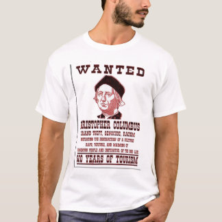 WANTED Christopher Columbus T-shirt