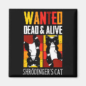Wanted Dead And Alive Schrodinger's Cat Funny Phys Magneet (Voorkant)