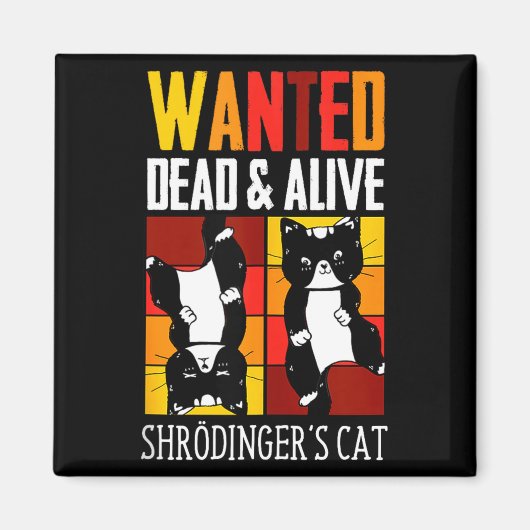 Wanted Dead And Alive Schrodinger's Cat Funny Phys Magneet (Voorkant)