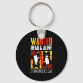 Wanted Dead And Alive Schrodinger's Cat Funny Phys Sleutelhanger (Voorkant)