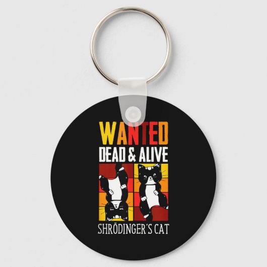 Wanted Dead And Alive Schrodinger's Cat Funny Phys Sleutelhanger (Voorkant)