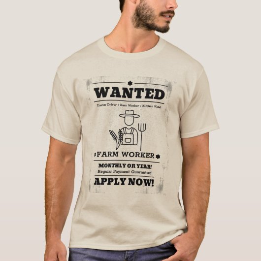Wanted Farm Worker Apply Now T-shirt (Voorkant)
