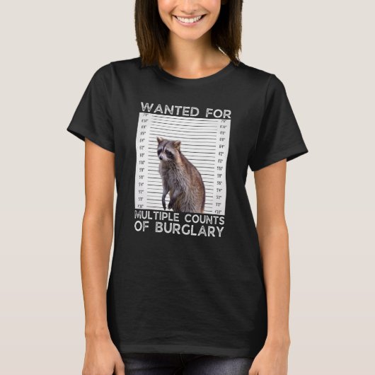 Wanted For Multiple Counts Of Burglary   Raccoon M T-shirt (Voorkant)