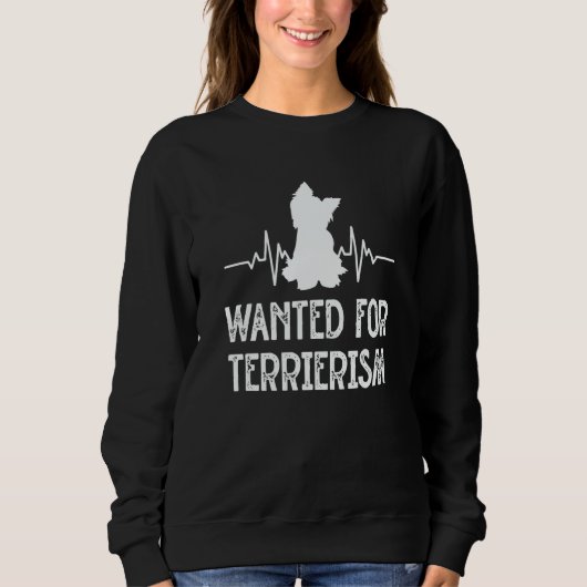Wanted for Terrierism Yorkshire Terrier Humor York Trui (Voorkant)