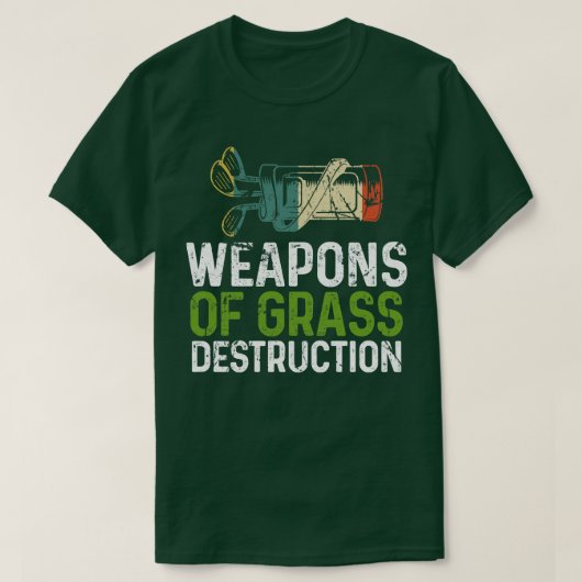 Wapens van Grass Destruction Golf 1 T-shirt (Design voorkant)