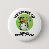 Wapens van grasvernietiging Funny Golf Pun Ronde Button 5,7 Cm (Voorkant)