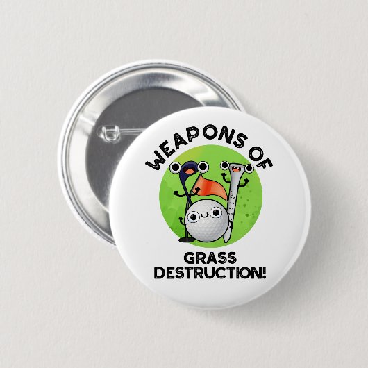 Wapens van grasvernietiging Funny Golf Pun Ronde Button 5,7 Cm (Voorkant /achterkant)
