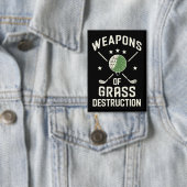 Wapens van Grasvernietiging Golfclubs Sarcasme Button (Insitu)