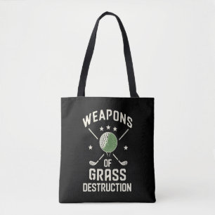 Wapens van Grasvernietiging Golfclubs Sarcastisch Tote Bag