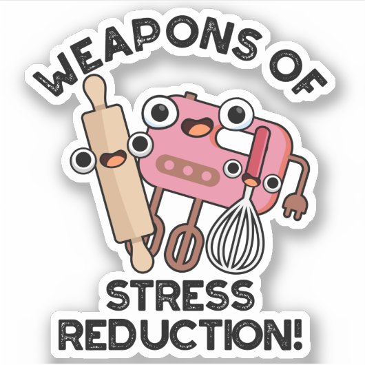 Wapens van Stress Reductie Grappige Bakpen Pun Sticker (Voorkant)