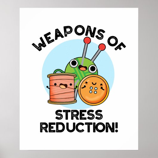 Wapens van Stress Reductie Grappige breipen Poster (Voorkant)