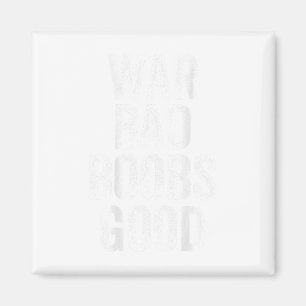  War Bad S Good Funny Gezegde (op de achterkant) Magneet