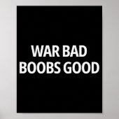 War Bad S Good Funny Sarcasm Adult (on Back) Poster (Voorkant)