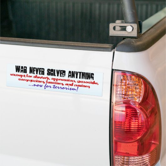 WAR HEEFT NOOIT IETS OPGELOST... BUMPERSTICKER (Op Truck)