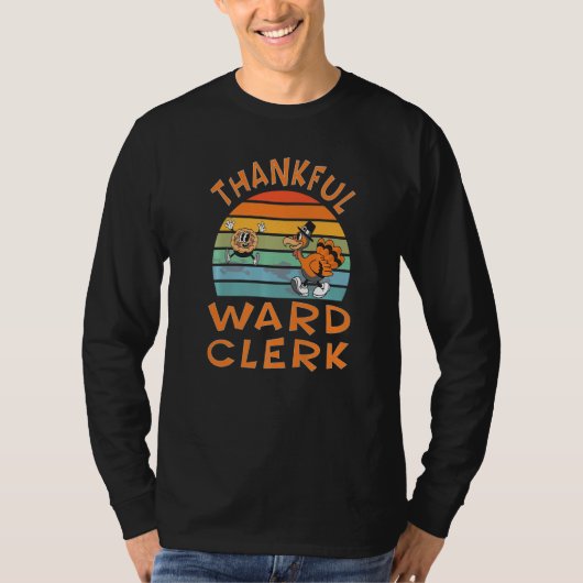 Ward Clerk Job  Thanksgiving T-shirt (Voorkant)