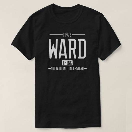 Ward grappige achternaam grappige familie t-shirt (Design voorkant)