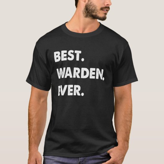 Warden Professiession Best Warden Ever T-shirt (Voorkant)