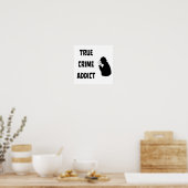 Ware criminaliteitverslaafde poster (Keuken)