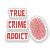 Ware criminaliteitverslaafde sticker (Voorkant)
