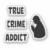 Ware criminaliteitverslaafde sticker (Voorkant)