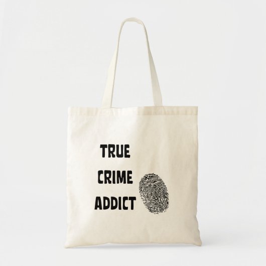 Ware criminaliteitverslaafde tote bag (Voorkant)