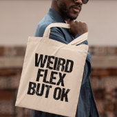 Ware Flex maar OK Tote Bag