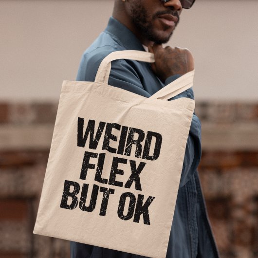 Ware Flex maar OK Tote Bag