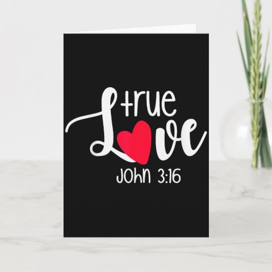 Ware Liefde Johannes 3_16 Religieuze Valentijnsdag Kaart (Voorkant)