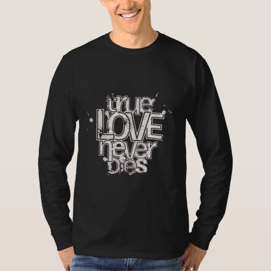 Ware Liefde Sterft Nooit - Gedecoreerde Gotische T T-shirt (Voorkant)