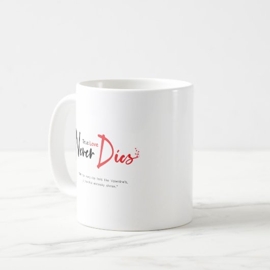 Ware liefde sterft nooit koffiemok (Voorkant links)