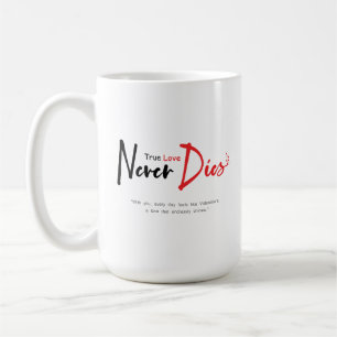 Ware liefde sterft nooit koffiemok