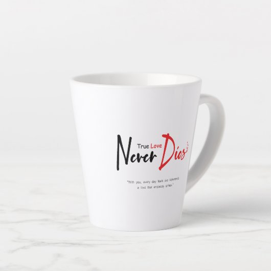 Ware liefde sterft nooit latte mok (Rechterhoek)