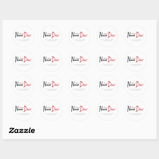Ware liefde sterft nooit ronde sticker (Vel)