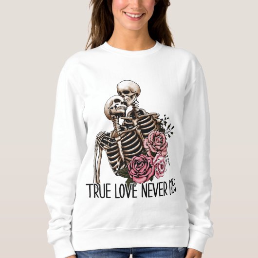 Ware liefde sterft nooit, skelet Valentijnsdag Trui (Voorkant)